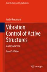 André Preumont (auth.) — Vibration Control of Active Structures: An Introduction