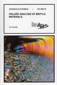 V. D. Frechette — Failure Analysis of Brittle Materials: Advances in Ceramics (Advances in Ceramics, Vol 28)
