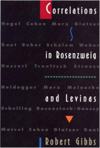Robert Gibbs — Correlations in Rosenzweig and Levinas