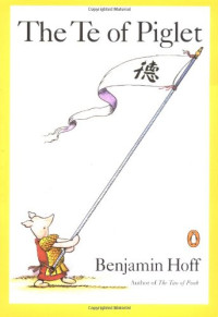 Benjamin Hoff — The Te of Piglet
