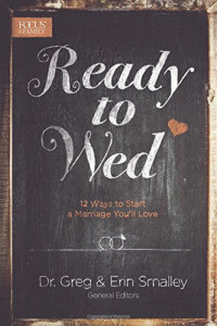 Greg Smalley, Erin Smalley — Ready to wed : 12 ways to start a marriage you'll love
