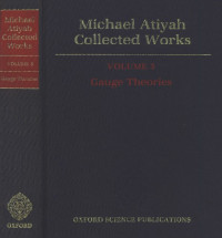 Michael Atiyah — Collected Works, Volume 5: Gauge Theories