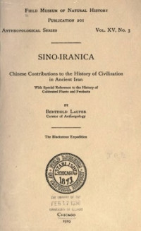 Berthold Laufer — Chinese Contributions to the History of Civilization in Ancient Iran