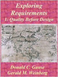 Gerald M. Weinberg — Exploring Requirements 1 Quality before Design