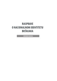 Husnija Kamberovic (ed.) — Rasprave o nacionalnom identitetu Bosnjaka. Zbornik radova