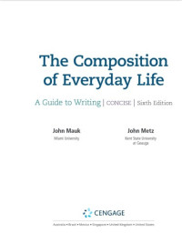 John Mauk, John Metz — The Composition of Everyday Life, Concise 6th Edition