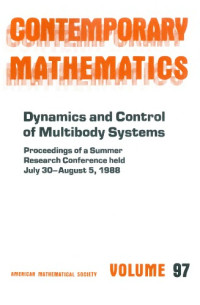 J. E. Marsden, P. S. Krishnaprasad, J. C. Simo (ed.) — Dynamics and Control of Multibody Systems: Proceedings