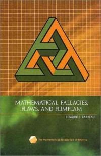 Edward J. Barbeau — Mathematical Fallacies, Flaws, and Flimflam