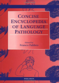 F. Fabbro — The Concise Encyclopedia of Language Pathology