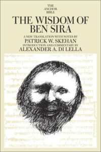 Patrick W. Skehan, Alexander A. Di Lella — The Wisdom of Ben Sira (Anchor Yale Bible | AYB)