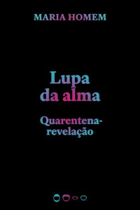 Maria Homem — Lupa da alma (Coleção 2020)