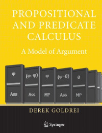 Derek Goldrei — Propositional and Predicate Calculus : A Model of Argument