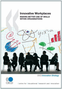 The OECD Innovation Strategy — Innovative Workplaces - Making Better Use of Skills within Organisations