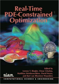 Edited by Lorenz T. Biegler; Omar Ghattas; Matthias Heinkenschloss; David Keyes; and Bart van Bloemen Waanders, Lorenz T. Biegler; Omar Ghattas; Matthias Heinkenschloss; David Keyes; and Bart van Bloemen Waanders — Real-time PDE-constrained optimization