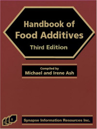 Michael and Irene Ash — Handbook of Food Additives, Third Edition