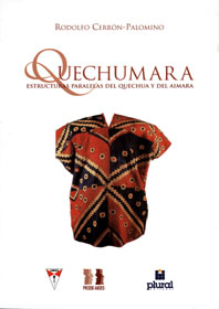 Rodolfo Cerrón-Palomino — Quechumara. Estructuras paralelas del quechua y del aimara