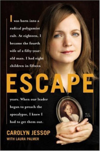 Carolyn Jessop, Laura Palmer — Escape