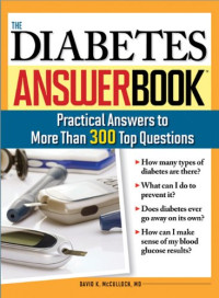 David McCulloch — The Diabetes Answer Book - Practical Answers to More than 300 Top Questions.