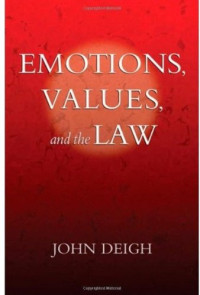 John Deigh — Emotions, Values, and the Law