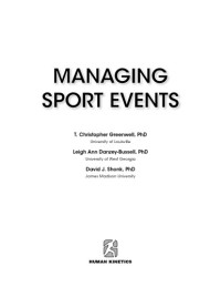 T  Christopher Greenwell; Leigh Ann Danzey-Bussell; David J Shonk — Managing sport events