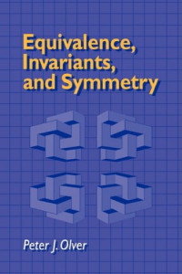 Peter J. Olver — Equivalence, invariance, and symmetry