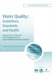 World Health Organization, Lorna Fewtrell, Jamie Bartram — Water Quality: Guidelines, Standards and Health - Assessment of Risk and Risk Management for Water-related Infectious Diseases