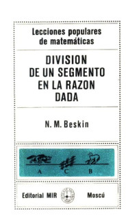 Nikolai Mikhailovich Beskin, Николай Михайлович Бескин — Division de un Segmento en la Razon Dada