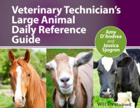 Jessica Sjogren, Amy D'Andrea — Veterinary Technician's Large Animal Daily Reference Guide