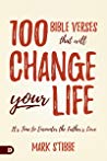 Mark Stibbe — 100 Bible Verses That Will Change Your Life: It’s Time to Encounter the Father’s Love