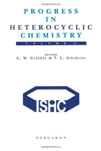 Gordon W. Gribble and Thomas L. Gilchrist (Editors) — A Critical Review of the 1998 Literature preceded by two Chapters on Current Heterocyclic Topics