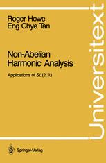 Roger Howe, Eng Chye Tan (auth.), Roger Howe, Eng Chye Tan (eds.) — Non-Abelian Harmonic Analysis: Applications of SL (2,ℝ)