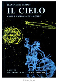 Jean-Pierre Verdet — Il cielo. Caos e armonia del mondo