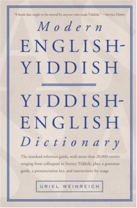 Uriel Weinreich — Modern English-Yiddish Yiddish-English Dictionary (English and Yiddish Edition)
