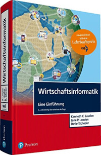 Kenneth C. Laudon, Jane P. Laudon, Detlef Schoder — Wirtschaftsinformatik eine Einführung