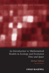 Mike Gillman — An Introduction to Mathematical Models in Ecology and Evolution: Time and Space