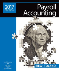 Bieg, Bernard J — Payroll accounting 2017 + cengage learning's online general ledger, 2-term access