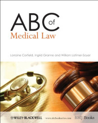 Lorraine Corfield, Ingrid Granne, William Latimer-Sayer — ABC of Medical Law (ABC Series)