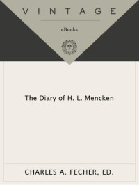 Mencken, Henry Louis;Fecher, Charles A — The diary of H.L. Mencken