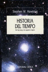 Stephen Hawking — Historia del tiempo: del Big Bang a los agujeros negros