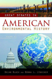 Brian C. Black, Donna L. Lybecker — Great Debates in American Environmental History