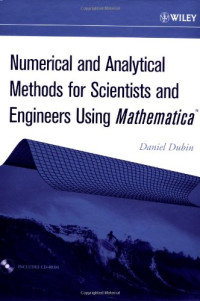 Daniel Dubin — Numerical and Analytical Methods for Scientists and Engineers, Using Mathematica