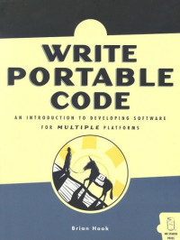 Brian Hook — Write Portable Code: An Introduction to Developing Software for Multiple Platforms