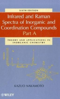Kazuo Nakamoto — Infrared and Raman spectra of inorganic and coordination compounds