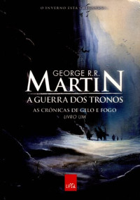 George R. R. Martin — A Guerra dos Tronos