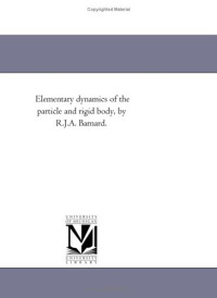 Robert James Allman Barnard — Elementary dynamics of the particle and rigid body