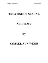 Samael Aun Weor — Treatise Of Sexual Alchemy