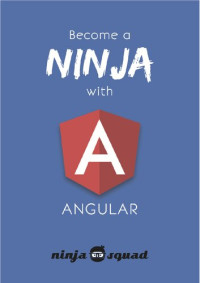 AngularJS: A comprehensive beginner's guide to angular.js , 3nd Edition 