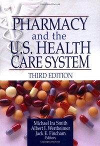 Michael Smith — Pharmacy and the U.S. Health Care System, Third Edition