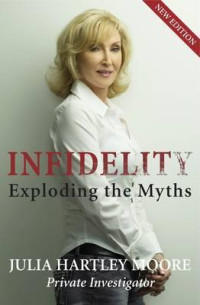 Julia Hartley Moore — Infidelity: Exploding the Myths