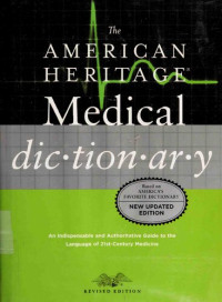 American Heritage Dictionary (editor) — The American Heritage Medical Dictionary